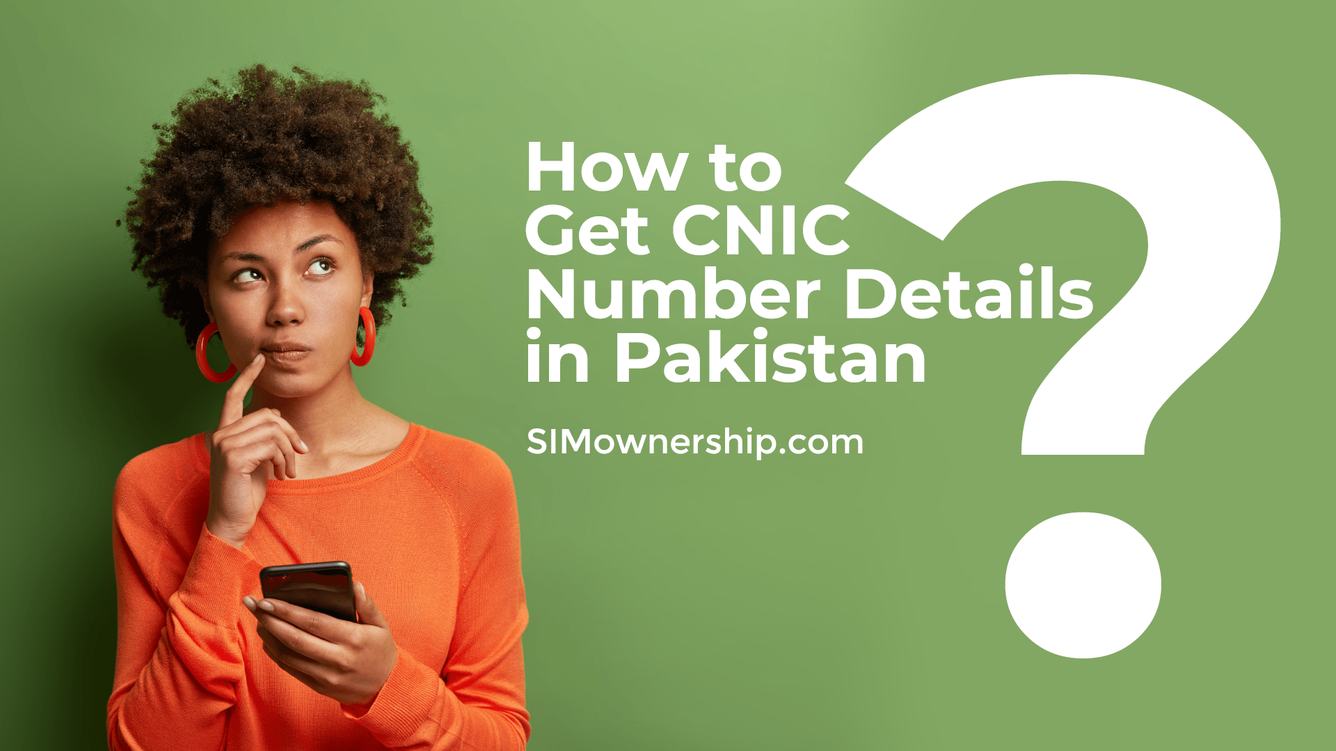 HOW TO GET CNIC NUMBER DETAILS IN PAKISTAN? SIM OWNERSHIP