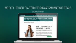 IMSI Data - Reliable Platform for CNIC And SIM Ownership Details