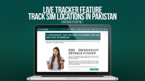 Live Tracker Feature: Track SIM Locations in Pakistan