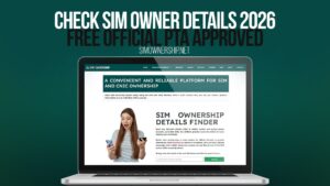 Check SIM Owner Details 2026 | Free Official PTA Approved